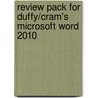 Review Pack For Duffy/Cram's Microsoft Word 2010 by Inc. Course Technology