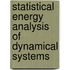 Statistical Energy Analysis Of Dynamical Systems