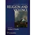 The Blackwell Companion To Religion And Violence