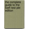 The Complete Guide To The Toefl Test Pbt Edition by Bruce Rogers