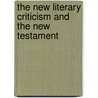 The New Literary Criticism And The New Testament by Elizabeth Malbon