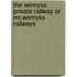 The Wemyss Private Railway Or Mr.Wemyss Railways