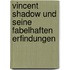 Vincent Shadow und seine fabelhaften Erfindungen