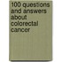 100 Questions And Answers About Colorectal Cancer