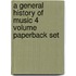 A General History Of Music 4 Volume Paperback Set