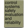 Control Systems Safety Evaluation and Reliability door William M. Goble