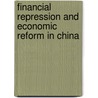 Financial Repression And Economic Reform In China door PhD Li Kui Wai