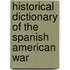 Historical Dictionary of the Spanish American War