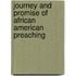 Journey And Promise Of African American Preaching