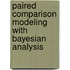 Paired Comparison Modeling With Bayesian Analysis
