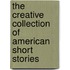 The Creative Collection of American Short Stories
