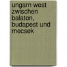 Ungarn West zwischen Balaton, Budapest und Mecsek door Rother Wf