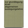 Zur Grundlegung einer allgemeinen Auslegungslehre by Emilio Betti