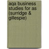Aqa Business Studies For As (Surridge & Gillespie) door Malcolm Surridge