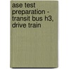 Ase Test Preparation - Transit Bus H3, Drive Train by Delmar Learning