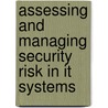 Assessing and Managing Security Risk in It Systems by John McCumber