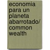 Economia para un planeta abarrotado/ Common Wealth door Jeffrey Sachs