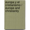 Europa y el cristianismo / Europe and Christianity door Vicente Ramos Centeno