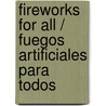 Fireworks for All / Fuegos artificiales para todos door Susan Meddaugh