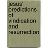 Jesus' Predictions of Vindication and Resurrection door Hans F. Bayer