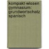 Kompakt-Wissen Gymnasium: Grundwortschatz Spanisch