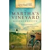 Love Finds You in Martha's Vineyard, Massachusetts door Melody Carlson