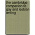 The Cambridge Companion To Gay And Lesbian Writing