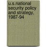 U.S.National Security Policy And Strategy, 1987-94 door Robert A. Vitas