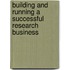 Building And Running A Successful Research Business