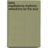 Daily Meditations-Rhythmic Reflections For The Soul door Jesse Cunningham