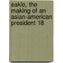 Eakle, The Making Of An Asian-American President 18