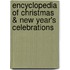 Encyclopedia of Christmas & New Year's Celebrations
