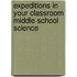 Expeditions in Your Classroom Middle School Science