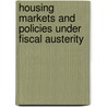 Housing Markets And Policies Under Fiscal Austerity door Willem van Vliet