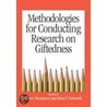 Methodologies For Conducting Research On Giftedness by Unknown