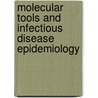 Molecular Tools And Infectious Disease Epidemiology door Betsy Foxman