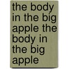 The Body in the Big Apple the Body in the Big Apple door Katherine Hall Page