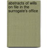 Abstracts Of Wills On File In The Surrogate's Office door William Smith Pelletreau
