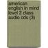 American English In Mind Level 2 Class Audio Cds (3)