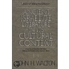 Ancient Israelite Literature In Its Cultural Context door John H. Walton