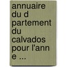 Annuaire Du D Partement Du Calvados Pour L'Ann E ... door Anonymous Anonymous