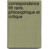 Correspondance Litt Raire, Philosophique Et Critique door Jacques-Henri Meister