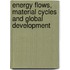 Energy Flows, Material Cycles And Global Development