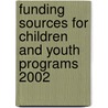 Funding Sources For Children And Youth Programs 2002 door [Grants Program]