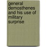 General Demosthenes And His Use Of Military Surprise by Joseph Roisman