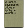 Journal de Physique Th Orique Et Appliqu E, Volume 4 door Physique Soci T. Fran ai