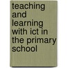Teaching And Learning With Ict In The Primary School door Marilyn Leask