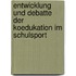 Entwicklung und Debatte der Koedukation im Schulsport