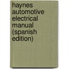 Haynes Automotive Electrical Manual (Spanish edition) door Motorbooks International