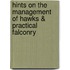 Hints On The Management Of Hawks & Practical Falconry